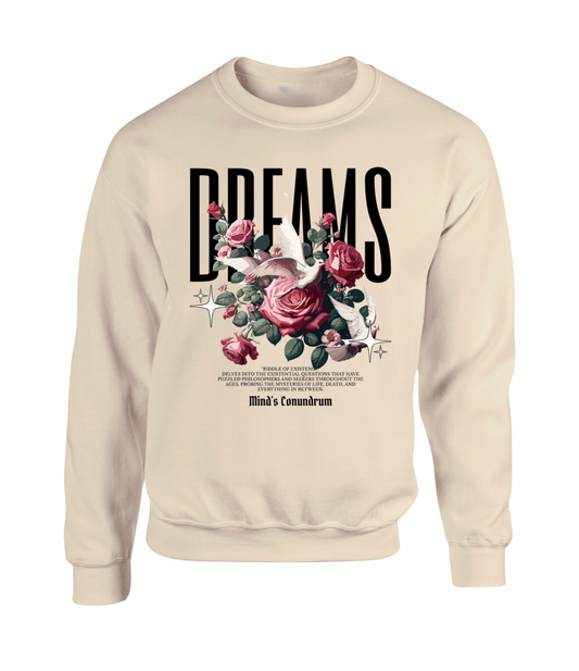 Dreams Sweatshirt